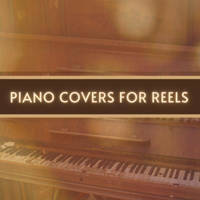 Piano Covers for Reels's cover