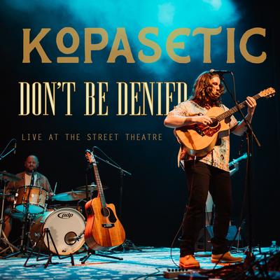 Don't Be Denied [Live at the Street Theatre]'s cover