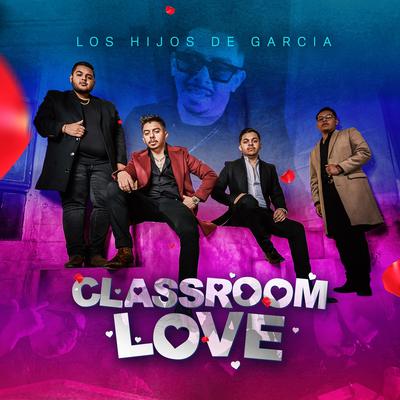 Classroom Love By los hijos de Garcia's cover