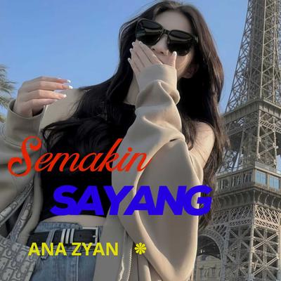 SEMAKIN SAYANG By ANA ZYAN's cover