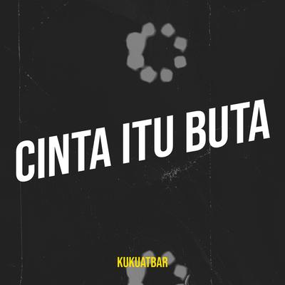 Cinta Itu Buta's cover