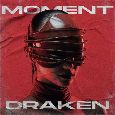 Moment By DRAKEN's cover