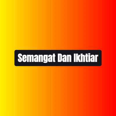 Semangat Dan Ikhtiar's cover