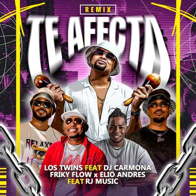 Te Afecta (feat. Dj Carmona, Friky flow, Eliot & RJ Music) (Remix)'s cover