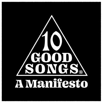 10 Good Songs: A Manifesto's cover