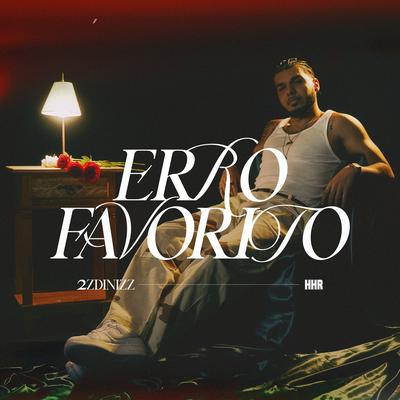 Erro Favorito By 2ZDinizz, HHR's cover