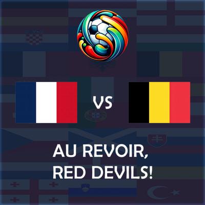 Au Revoir, Red Devils! (France vs Belgium UEFA EURO 2024 Match Song)'s cover