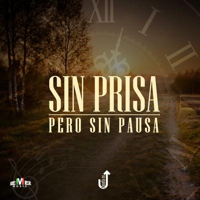 Sin Prisa Pero Sin Pausa's cover