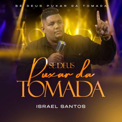 Se Deus Puxar da Tomada By Israel Santos's cover