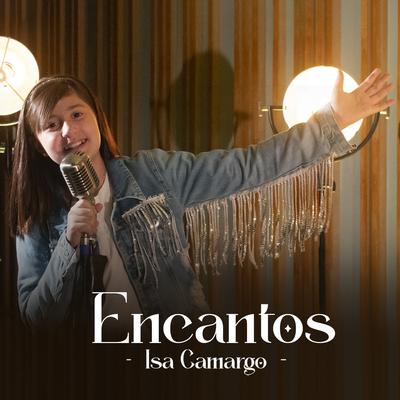 Encantos (Live) By Isa Camargo's cover