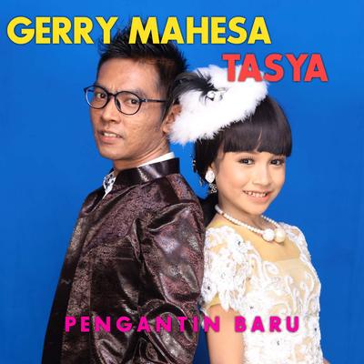 Pengantin Baru By Tasya Rosmala, Gerry Mahesa's cover