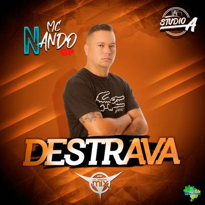 Destrava By DJ Cleber Mix, Mc Nando GP, Studio A, Eletrofunk Brasil's cover