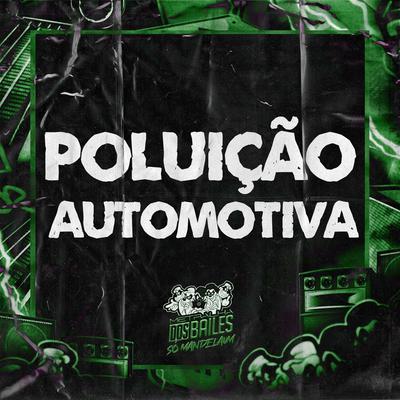 POLUIÇÃO AUTOMOTIVA By MC IRAQUI ZL, DJ W7 OFICIAL, DJ Erik JP's cover