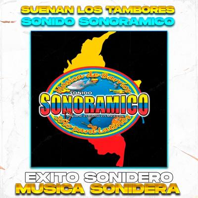 Suenan Los Tambores, Exito Sonido Sonoramico's cover