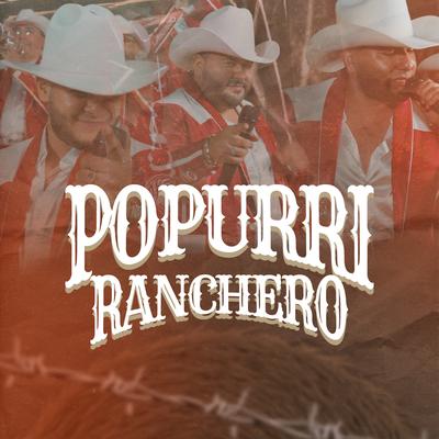 Popurrí Ranchero: Barrio Pobre, Sea por Dios, Amor Fingido, La Huella de Mis Besos's cover