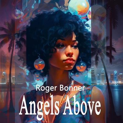 Angels Above By Roger Bonner's cover