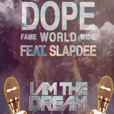 I Am The Dream (feat. Slap Dee)'s cover