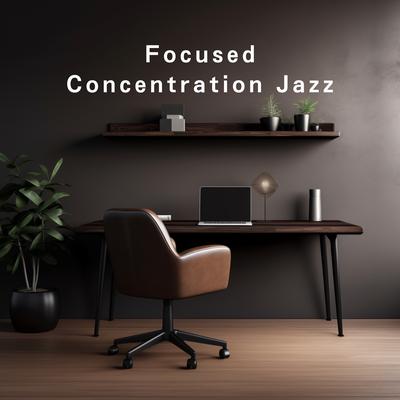 Focused Concentration Jazz's cover