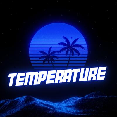 Temperature (Techno Version) By Chemicals, Sonny Blaze, Moonlight's cover