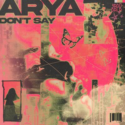 Don't Say By Arya's cover