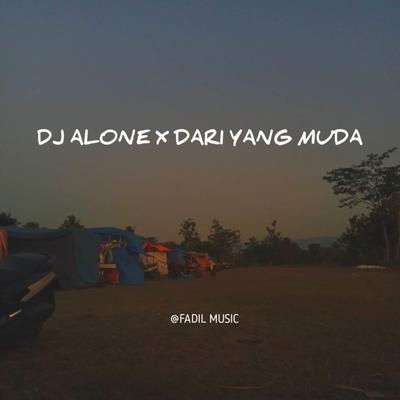 Dj Alone x Dari yang muda's cover