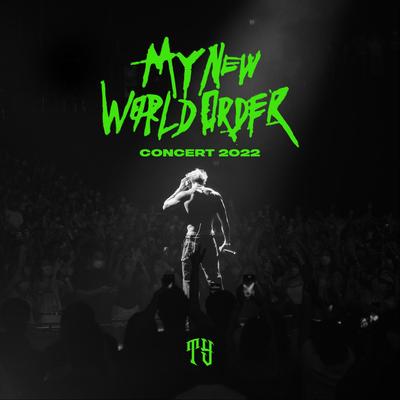 MY NEW WORLD ORDER CONCERT 2022's cover