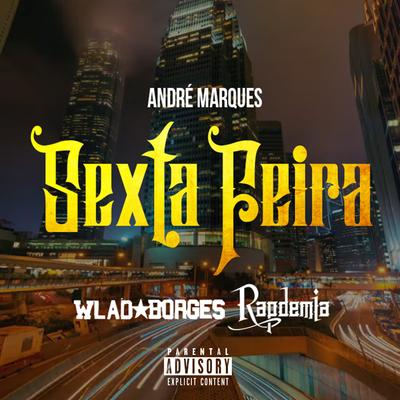Sexta Feira By Rapdemia, Wlad Borges, DJ AM MUSIC's cover