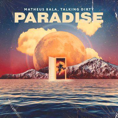 Paradise By Matheus Bala, Talking Dirty's cover