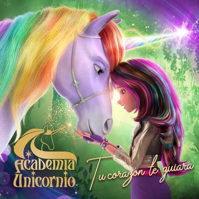 Tu corazón te guiará (De "Academia Unicornio")'s cover