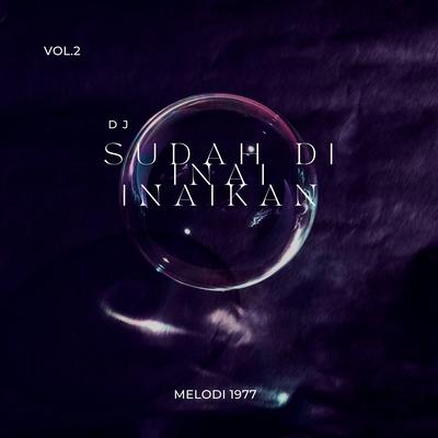 DJ SUDAH DI INAI INAIKAN, Vol. 2's cover