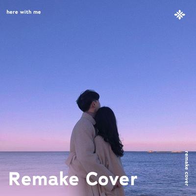 Here With Me (i don't care how long it takes as long as i'm with you) - Remake Cover By renewwed, capella, Tazzy's cover