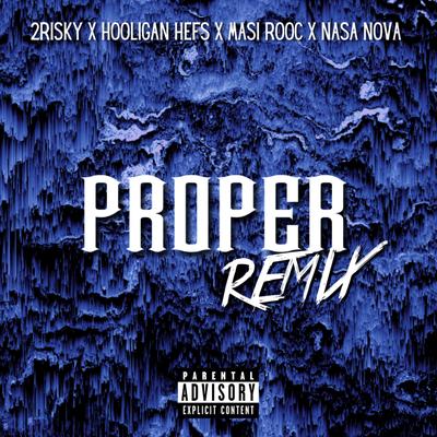 PROPER Remix (feat. Masi Rooc)'s cover