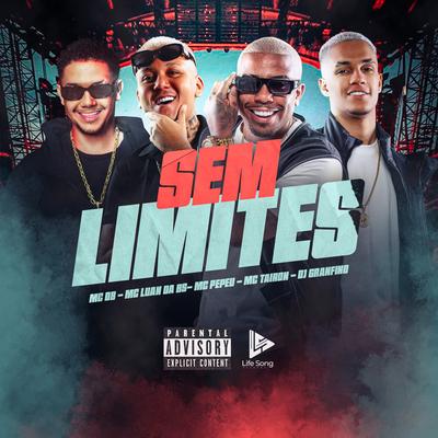 Sem Limites By MC Tairon, MC Luan da BS, Mc DB, Life Song, Mc Pepeu's cover