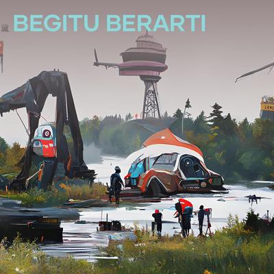 Begitu Berarti's cover