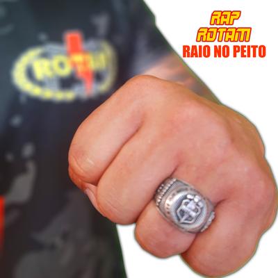 Raio no Peito By Rap Rotam's cover