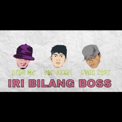 Iri Bilang Boss (feat. Dree Mc & Ryan Rapz)'s cover