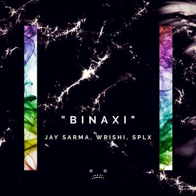 Binaxi - Instrumental Mix By Jay Sarma, WRISHI, SPLX's cover