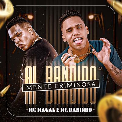 Ai Bandido Mente Criminosa By Mc Daninho Oficial, Mc Magal's cover