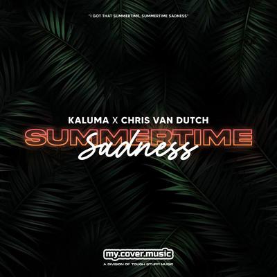 Summertime Sadness By KALUMA, Chris van Dutch's cover