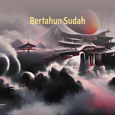 Bertahun Sudah's cover