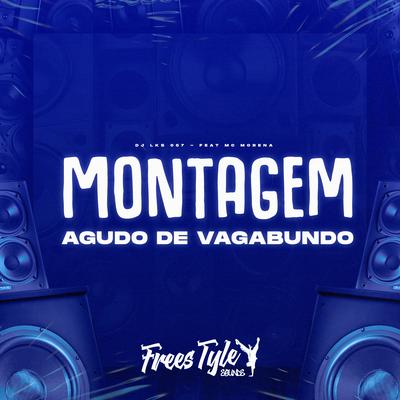 Montagem Agudo de Vagabundo By DJ LKS 067, Mc Morena's cover
