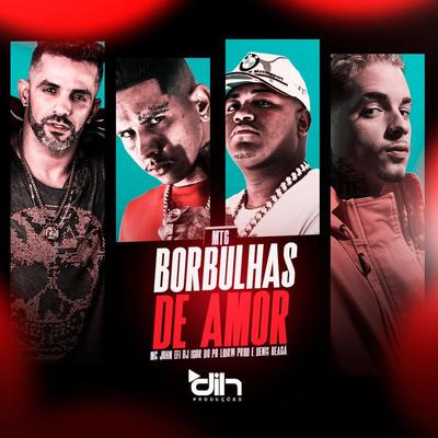 MTG (BORBULHAS DE AMOR) (Loirin prod & Mc John Efi Remix) By DJ Igor do PB, Loirin prod, dj denis beaga, Mc John Efi's cover