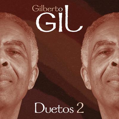 Amor até o fim (feat. Maria Rita) By Gilberto Gil, Maria Rita's cover