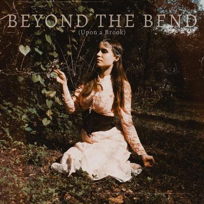 Beyond the Bend (Upon a Brook)'s cover