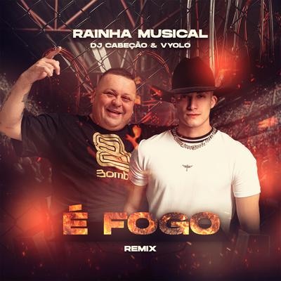 É Fogo (Remix)'s cover