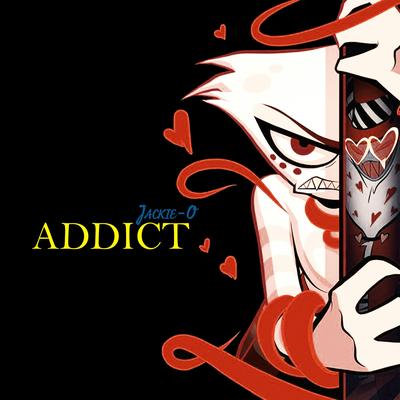 Addict (From "Hazbin Hotel") [feat. B-Lion & Uta]'s cover