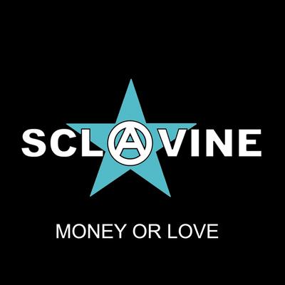 Money or Love By SCLAVINE's cover