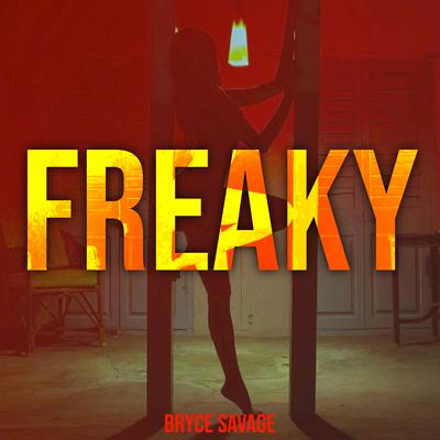 Freaky By Bryce Savage's cover
