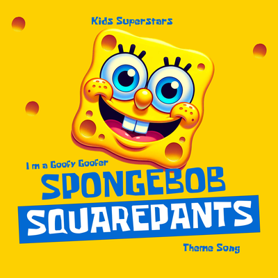 Goofy Goober Rock (from "SpongeBob SquarePants")'s cover