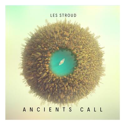 Ancients Call (Alt. Mix/Master) By Les Stroud's cover